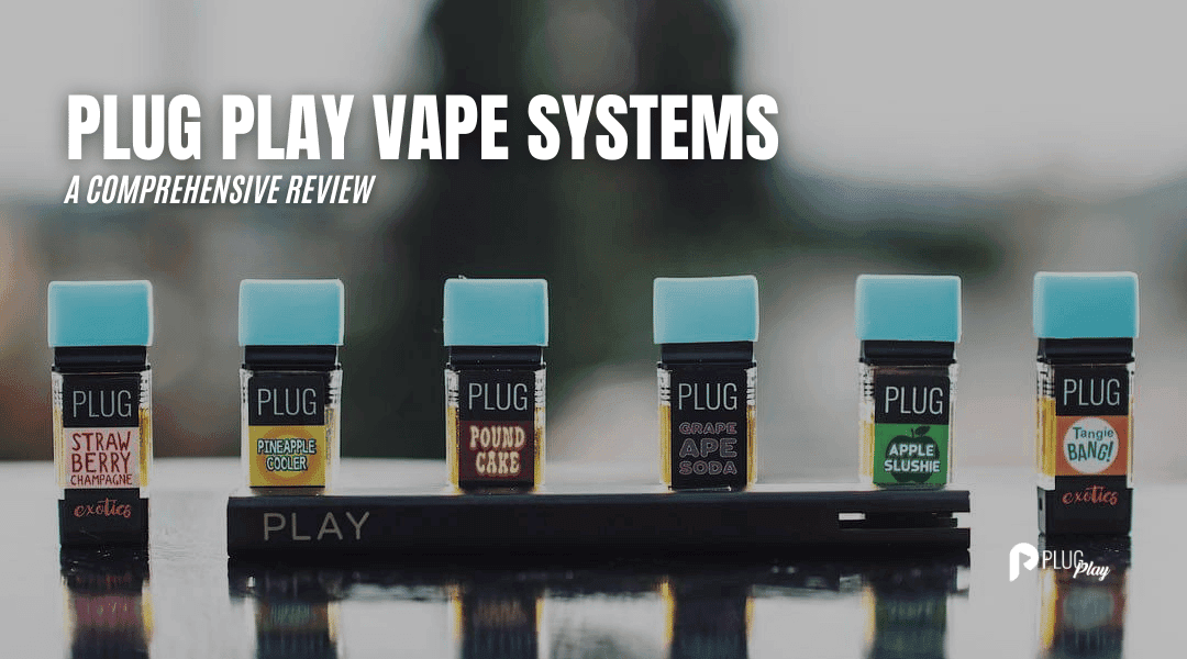 Plug n Play Vape Systems: A Comprehensive Review